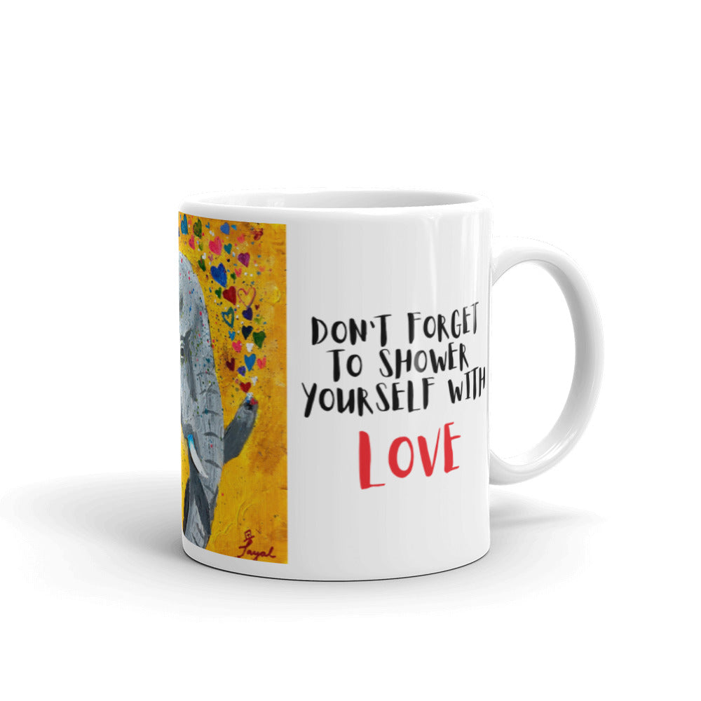 Don't Forget To Shower Yourself With Love - White glossy mug
